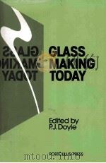 GLASS-MAKING TODAY 1979 PDF电子版封面 0861080475