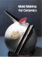 Mold Making for Ceramics 1985 PDF电子版封面 0713636483