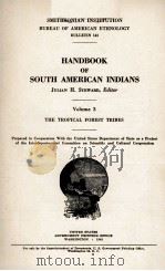 HANDBOOK OF SOUTH AMERICAN INDIANS VOLUME 3 THE TROPICAL FOREST TRIBES 1948 PDF电子版封面
