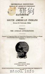 HANDBOOK OF SOUTH AMERICAN INDIANS VOLUME 2 THE ANDEAN CIVILIZATIONS 1946 PDF电子版封面