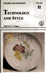CERAMICS AND CIVILIZATION VOLUME II TECHNOLOGY AND STYLE 1986 PDF电子版封面 0916094766