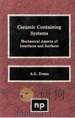 CERAMIC CONTAINING SYSTEMS Mechanical Aspects of Interfaces and Surfaces 1986 PDF电子版封面 081551056X