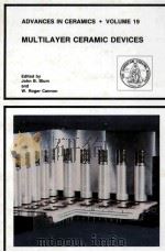ADVANCES IN CERAMICS · VOLUME 19 MULTILAYER CERAMIC DEVICES（1986 PDF版）