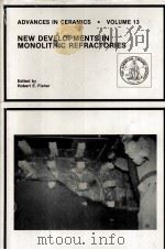 ADVANCES IN CERAMICS · VOLUME 13 NEW DEVELOPMENTS IN MONOLITHIC REFRACTORIES（1985 PDF版）