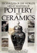 TECHNIQUES OF THE WORLD'S GREAT MASTERS OF POTTERY AND CERAMICS 1984 PDF电子版封面 0714880108