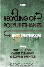 ADVANCES IN PLASTICS RECYCLING VOLUME 1:RECYCLING OF POLYURETHANES 1999 PDF电子版封面 1566767377