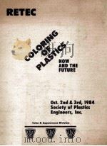 COLORING OF PLASTICS:NOW AND THE FUTURE 1984 PDF电子版封面