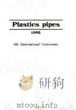 Plastics Pipes 1985 6th International Conference 1985 PDF电子版封面
