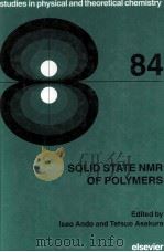 Studies in physical and theoretical chemistry 84 SOLID STATE NMR OF POLYMERS（1998 PDF版）