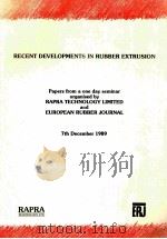 RECENT DEVEL LOPMENTS IN RUBBER EXTRUSION 1989 PDF电子版封面