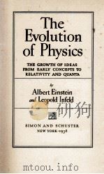 THE EVOLUTION OF PHYSICS   1938  PDF电子版封面     