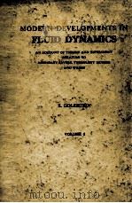 MODERN DEVELOPMENTS IN FLUID DYNAMICS VOLUME I 1938 PDF电子版封面