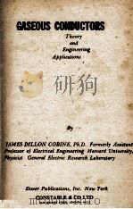 CASEOUS CONDUCTORS THEORY AND ENGINEERING APPLICATIONS 1958 PDF电子版封面