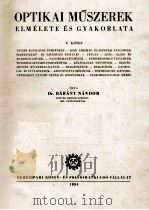 OPTIKAI MUSZEREK: ELMELETE ES GYAKORLATA 1954 PDF电子版封面