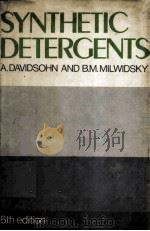 SYNTHETIC DETERGENTS SIXTH EDITION 1978 PDF电子版封面 A.DAVIDSOHN AND B.M.MILWIDSKY