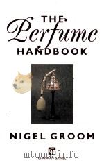 THE PERFUME HANDBOOK 1992 PDF电子版封面 0412463202