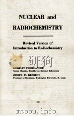 NUCLEAR AND RADIOCHEMISTRY: REVISED VERSION OF INTRODUCTION TO RADIOCHEMISTRY 1955 PDF电子版封面