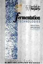 FERMENTATION TECHNOLOGIES:INDUSTRIAL APPLICATIONS 1990 PDF电子版封面 1851665161