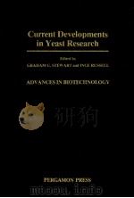 Current Developments in Yeast Research 1981 PDF电子版封面 0080253822