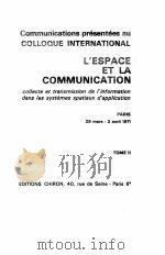 COMMUNICATIONS PRESENTEES AU COLLOQUE INTERNATIONAL L'ESPACE ET LA COMMUNICATION（ PDF版）