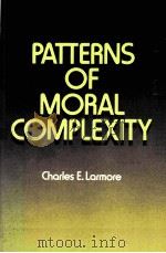 PATTERMS PF MORAL COMPLEXITY   1987  PDF电子版封面  0521330343   