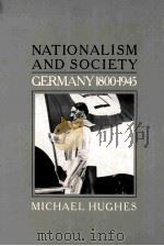 NATIONALISM AND SOCIETY GERMANY 1800-1945 1988 PDF电子版封面 0713165227