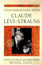 XONVERSATIONS WITH CLAUDE LEVI-STRARSS 1991 PDF电子版封面 0226474755