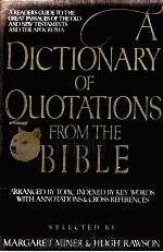 A SICTIONARY OF QUOTATIONS FROM THE BIBLE 1988 PDF电子版封面 0453006310