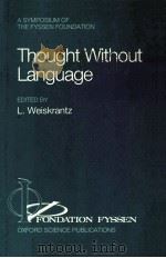 THOUGHT WITHOUT LANGUAGE   1988  PDF电子版封面  0198521174   