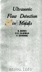 ULTRASONIC FLAW DETECTION IN METALS   1962  PDF电子版封面     