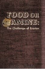 FOOD OR FAMINE: THE CHALLENGE OF EROSION 1945 PDF电子版封面