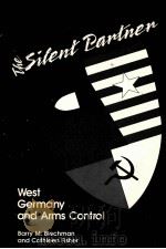 THE SILENT PARTNER WEST GERMANY ADN ARMS CONTROL 1988 PDF电子版封面