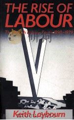THE RISE OF LABOUR THE BRITISH LABOUR PARTY 1980-1979 1988 PDF电子版封面 0713165243