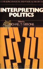 INTERPRETING POLITICS 1987 PDF电子版封面 0631157778