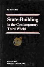 STATE-BUILDING IN THE CONTEMPORARY THIRD WORLD   1988  PDF电子版封面  0811308364   