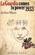 LA GUARDIA COMES TO POWER 1933 1965 PDF电子版封面