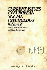 CURRENT ISSSUES I EUROPEAN SOCIAL PSYCHOLOGY VOLUMN 2   1987  PDF电子版封面  0521327199   