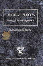 EXECUTIVE SUCCESS MAKING IT IN MANAGEMENT 1983 PDF电子版封面 0471875953
