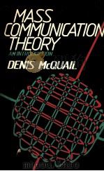 MASS COMMUNICATION THEORY AN INTROOUCTION 1984 PDF电子版封面 0803997701