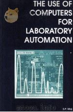 The Use of Computers for Laboratory Automation 1993 PDF电子版封面 0851867448