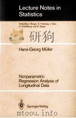 LECTURE NOTES IN STATISTICS 46: NONPARAMETRIC REGRESSION ANALYSIS OF LONGITUDINAL DATA 1988 PDF电子版封面