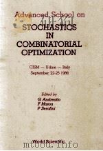 ADVANCED SCHOOL ON STOCHASTICS IN COMBINATORIAL OPTIMIZATION 1987 PDF电子版封面