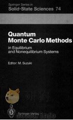 QUANTUM MONTE CARLO METHODS IN EQUILIBRIUM AND NONEQUILIBRIUM SYSTEMS 1987 PDF电子版封面