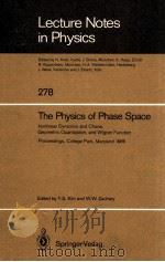 LECTURE NOTES IN PHYSICS 278: THE PHYSICS OF PHASE SPACE 1987 PDF电子版封面
