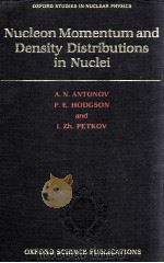 NUCLEON MOMENTUM AND DENSITY DISTRIBUTIONS IN NUCLEI 1988 PDF电子版封面