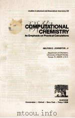 COMPUTATIONAL CHEMISTRY: AN EMPHASIS ON PRACTICAL CALCULATIONS 1988 PDF电子版封面