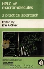 HPLC OF MACROMOLECULES: A PRACTICAL APPROACH 1989 PDF电子版封面