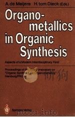 ORGANO-METALLICS IN ORGANIC SYNTHESIS 1988 PDF电子版封面