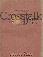 CROSSTALK COMMUNICATIO TASKS AND GAMES AT THE ELEMENTARY PRE-INTERMEDIATE AND INTERMEDIAT 1980 PDF电子版封面 0194322165