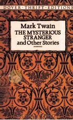 THE MYSTERIOUS STRANGER AND PTHER STORIES   1992  PDF电子版封面  0486270696   